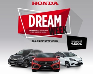 HONDA DREAM WEEK: uma semana de ofertas exclusivas num Honda à sua escolha